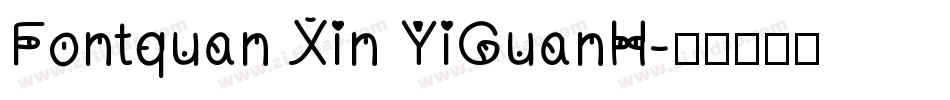 Fontquan Xin YiGuanH字体转换